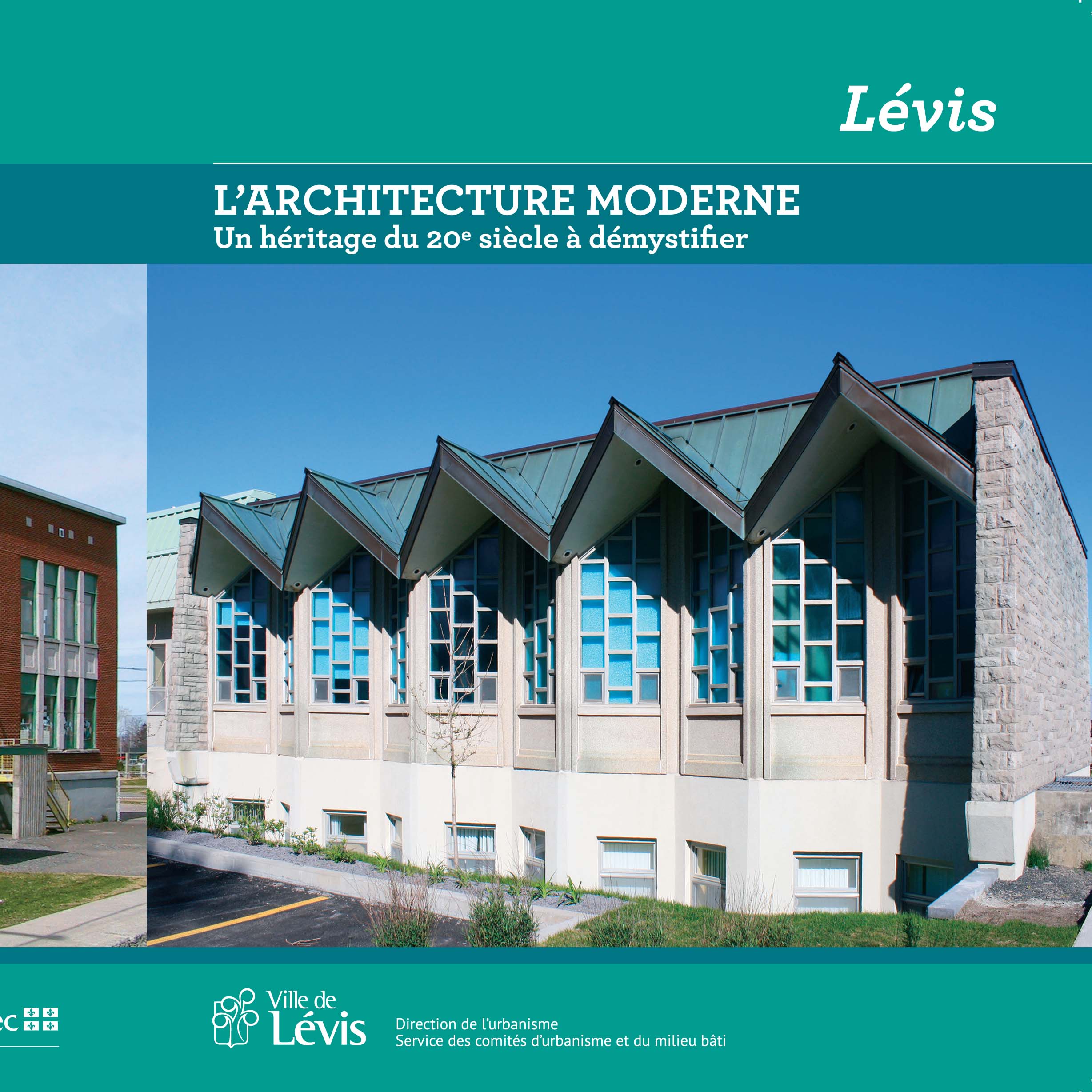 Guide L'architecture moderne : un héritage du 20e siècle à démystifier. Client : Ville de Lévis, 2019
